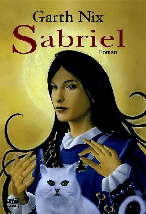 [Das alte Königreich 01] • Sabriel